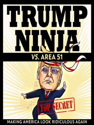 cover image of Trump Ninja vs. Area 51